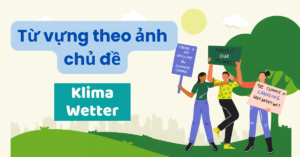 Tổng hợp từ vựng chủ đề Klima Wetter